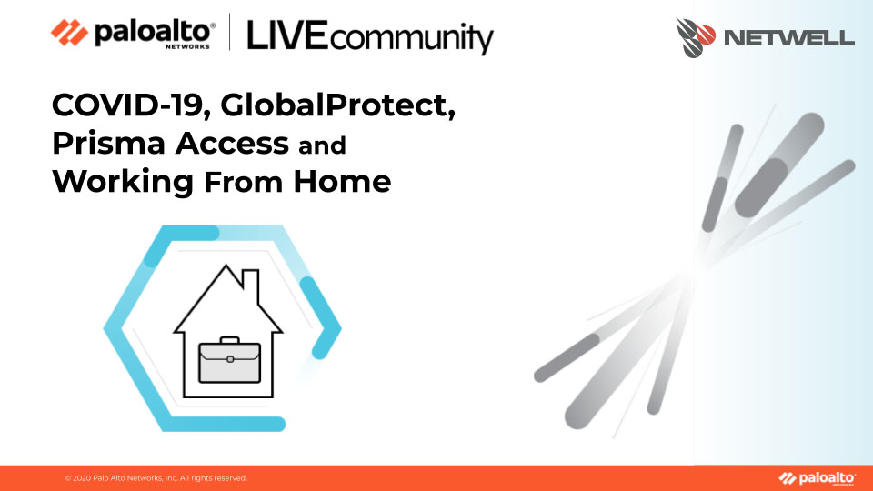 COVID-19 GlobalProtect Prisma Access Working From Home.jpg COVID-19 GlobalProtect Prisma Access Working From Home.jpg